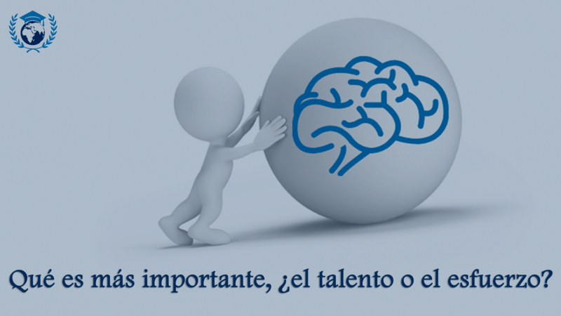 Qué es más importante, ¿el talento o el esfuerzo? | Sociedad Española De  Excelencia Académica